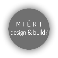 M I É R T design & build?
